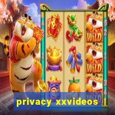 privacy xxvideos